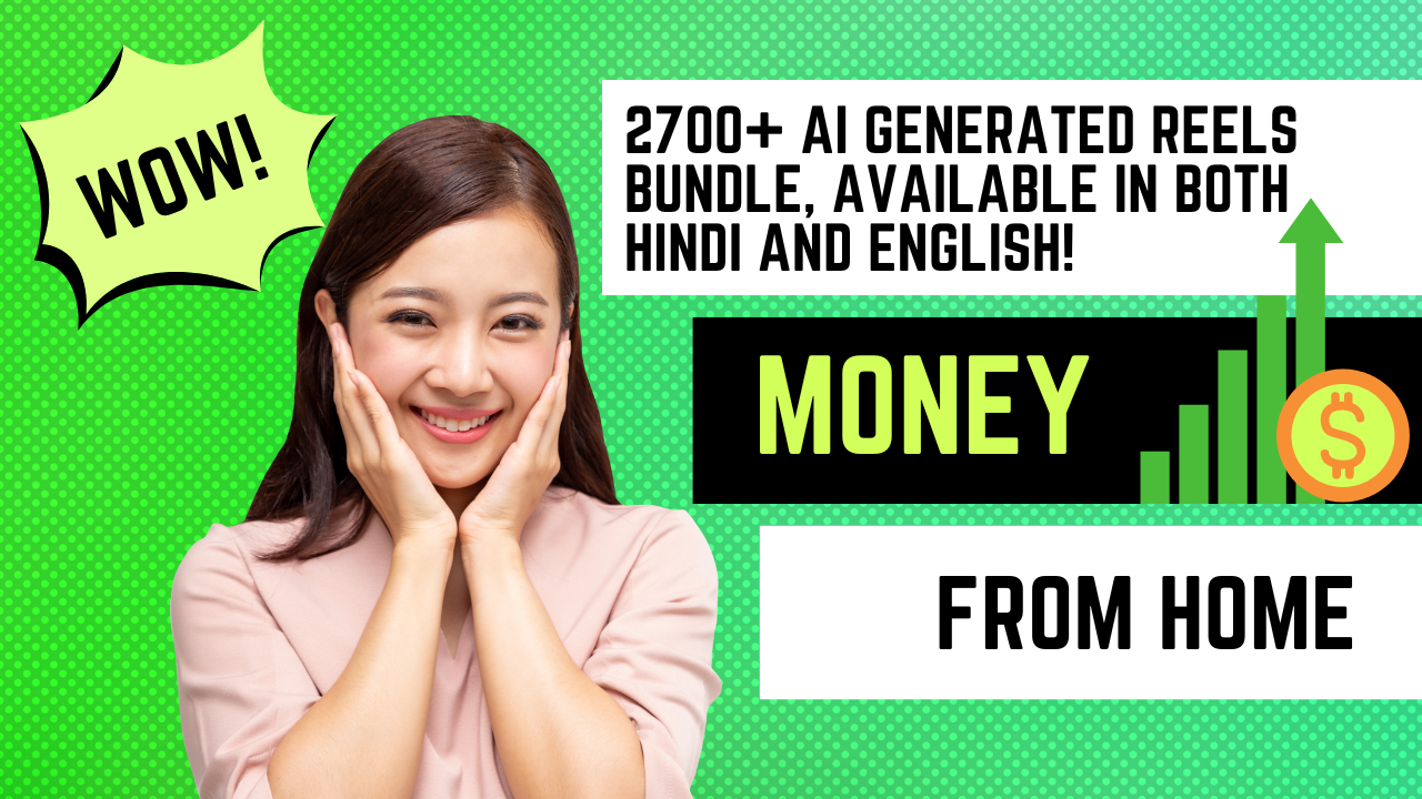 2700+ AI Generated Reels Bundle, available in both Hindi and English!