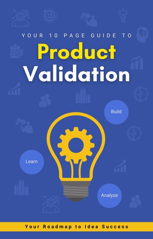 Product Validation your 10 page guide to validate your idea!